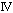 IV