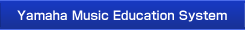 Yamaha Music Education System