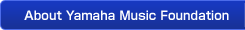 About Yamaha Music Foundation
